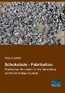 Paul Zipperer - Schokolade - Fabrikation