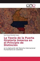 Karol Raquel Bobadilla Vargas - La Teoría de la Puerta Giratoria Inmersa en el Principio de Distinción