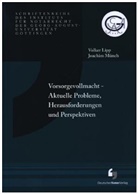 Volke Lipp, Volker Lipp, Münch, Joachim Münch - Vorsorgevollmacht - Aktuelle Probleme, Herausforderungen und Perspektiven