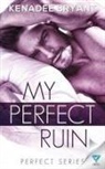 Kenadee Bryant - My Perfect Ruin