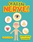 Creative Playbooks - Of All the Nerve! Nervous System Coloring Book