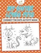 Kreative Kids - My Sister Loves Pets: Connect the Dots Activity Book