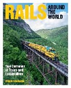 Brian Solomon - Rails Around the World