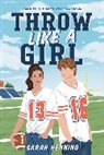 Sarah Henning - Throw Like a Girl