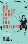 Alice Gorman, Alice/ Robers Gorman, Gorman Alice, Adam Robers, Adam Roberts - Dr Space Junk Vs the Universe