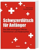 Thomas Gsteiger, Ruth Troxler - Schwyzerdütsch für Anfänger