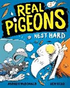 Andrew McDonald, Ben Wood, Ben Wood - Real Pigeons Nest Hard (Book 3)