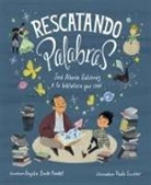 Paola Escobar, Angela Burke Kunkel, Teresa Mlawer, Paola Escobar - Rescatando palabras (Digging for Words Spanish Edition)