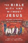 Marc Brettler, Marc Zvi Brettler, Brettler Marc Zvi, Amy-Jill Levine, Levine Amy-Jill - The Bible With and Without Jesus