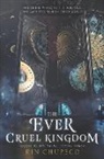Rin Chupeco - The Ever Cruel Kingdom