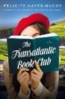 Felicity Hayes-McCoy - The Transatlantic Book Club