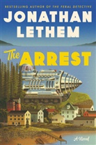 Jonathan Lethem - The Arrest