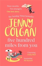 Jenny Colgan - Five Hundred Miles From You