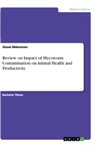 Gizaw Mekonnen - Review on Impact of Mycotoxin Contamination on Animal Health and Productivity