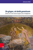 Johannes Roth - Sie gingen, sie beide gemeinsam