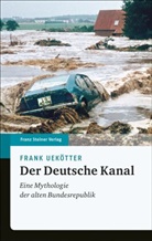Frank Uekötter - Der Deutsche Kanal