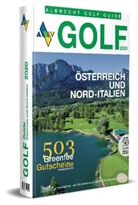 Thomas Mayr, Oliver Albrecht - Golf Guide Österreich und Nord-Italien 2020