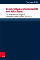 Ying Huang, Ying Huang (??), Ying Huang (__), Ying Huang (黄瑛), Huang Ying, Christine Axt-Piscalar... - Von der religiösen Gemeinschaft zum Reich Gottes