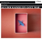 Julie Otsuka, Marit Beyer - Als der Kaiser ein Gott war, 4 Audio-CD (Audio book)