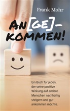 Frank Mohr - An(ge)kommen!