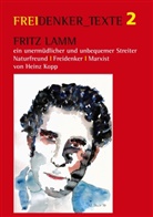 Heinz Kopp, Freidenkerinne &amp; Freidenker Ulm, Freidenkerinnen &amp; Freidenker Ulm, e V Siegfried Sp, Freidenkerinnen &amp; Freidenker Ulm/Neu-Ulm e. V. Siegfried Späth - Fritz Lamm - ein unermüdlicher und unbequemer Streiter