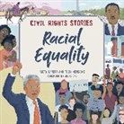 Franklin Watts, Anita Ganeri, Toby Newsome, Toby Newsome, Newsome Toby - Civil Rights Stories: Racial Equality