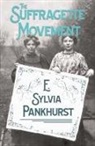E. Sylvia Pankhurst, E. Sylvia Pankhurst - The Suffragette Movement