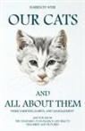 Harrison Weir - Our Cats and All about Them - Their Varieties, Habits, and Management
