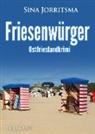 Sina Jorritsma - Friesenwürger. Ostfrieslandkrimi