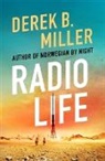 Derek B Miller, Derek B. Miller - Radio Life