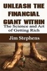 Jim Stephens - Unleash the Financial Giant Within
