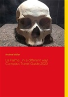 Andrea Müller - La Palma ...in a different way! Compact Travel Guide 2020
