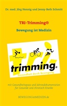 Dr med Jör Hennig, Dr med Jörg Hennig, Dr. med. Jörg Hennig, Jörg Hennig, Jenny-Beth Schmitt - TRI-Trimming®