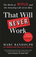 Marc Randolph - That Will Never Work