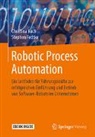 Stephen Fedtke, Christin Koch, Christina Koch - Robotic Process Automation