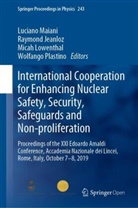 Raymon Jeanloz, Raymond Jeanloz, Micah Lowenthal, Micah Lowenthal et al, Luciano Maiani, Wolfango Plastino - International Cooperation for Enhancing Nuclear Safety, Security, Safeguards and Non-proliferation