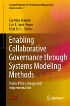 Carmine Bianchi, Lui F Luna-Reyes, Luis F Luna-Reyes, Luis F. Luna-Reyes, Eliot Rich - Enabling Collaborative Governance through Systems Modeling Methods