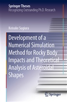Keisuke Sugiura - Development of a Numerical Simulation Method for Rocky Body Impacts and Theoretical Analysis of Asteroidal Shapes