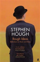CBE Stephen Hough, Stephen Hough, Hough Stephen - Rough Ideas