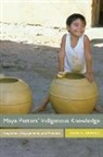 Dean E. Arnold - Maya Potters' Indigenous Knowledge