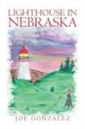 Joe Gonzalez - Lighthouse in Nebraska