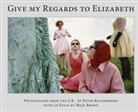 Peter Bialobrzeski - Peter Bialobrzeski, Give my Regards to Elizabeth