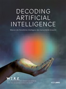 Stefan Pabst, S Sigrist, Stephan Sigrist, Raphael von Thiessen, Raphael von Thiessen, W.I.R.E. Web for Interdisciplinary Research and Expertise - Decoding Artificial Intelligence