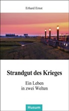 Erhard Ernst - Strandgut des Krieges