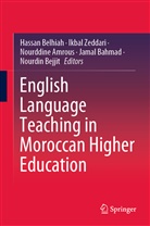 Nourddine Amrous, Nourddine Amrous et al, Jamal Bahmad, Nourdin Bejjit, Hassan Belhiah, Ikba Zeddari... - English Language Teaching in Moroccan Higher Education