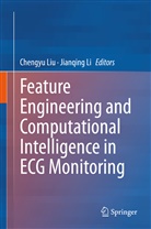 Li, Li, Jianqing Li, Chengy Liu, Chengyu Liu - Feature Engineering and Computational Intelligence in ECG Monitoring