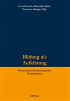 Burschel, Peter Burschel, Ann Conrad, Anne Conrad, Alexande Maier, Alexander Maier... - Bildung als Aufklärung