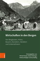 Michael Kasper, Rober Rollinger, Robert Rollinger, An Rudigier, Andreas Rudigier, Andreas Rudigier u a... - Wirtschaften in den Bergen