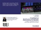 Thirumuruga Ravibalan, Thirumurugan Ravibalan, Anton Samrot, Antony Samrot, Selvarani, A Jenifer Selvarani - A handbook on identification and molecular characterization of Mycobac