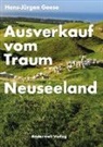 Hans-Ju¨rgen Geese, Hans-Jürgen Geese, Anderwelt Verlag - Ausverkauf vom Traum Neuseeland